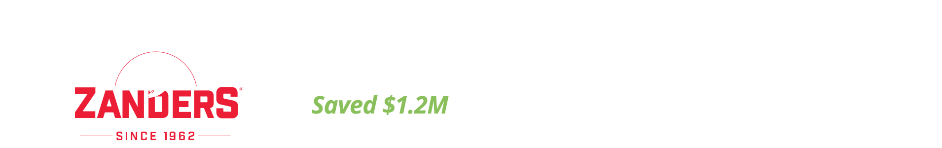 Zanders Saved $1.2 million